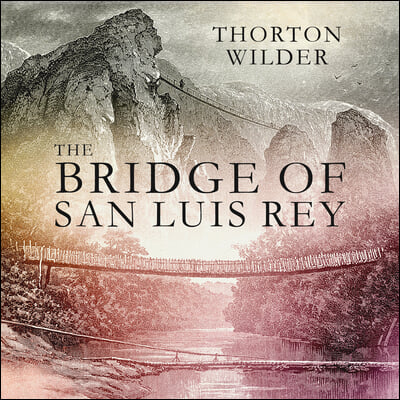 The Bridge of San Luis Rey