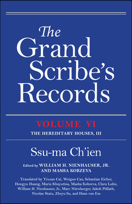 The Grand Scribe&#39;s Records, Volume VI: The Hereditary Houses, III