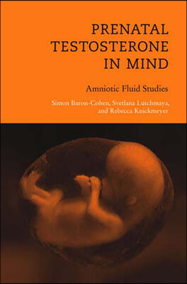 Prenatal Testosterone in Mind: Amniotic Fluid Studies