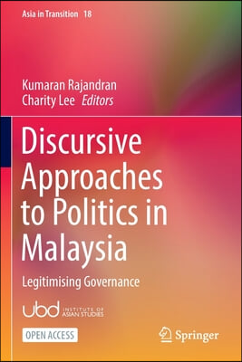 Discursive Approaches to Politics in Malaysia