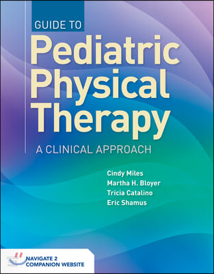 The Clinical Practice of Pediatric Physical Therapy