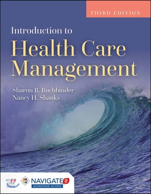 Introduction to Health Care Management with Advantage Access and the Navigate 2 Scenario for Health Care Delivery [With Access Code]