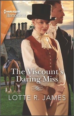 The Viscount&#39;s Daring Miss