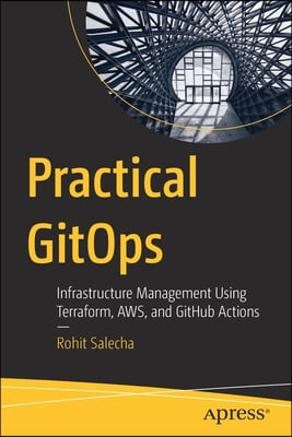 Practical Gitops: Infrastructure Management Using Terraform, Aws, and Github Actions