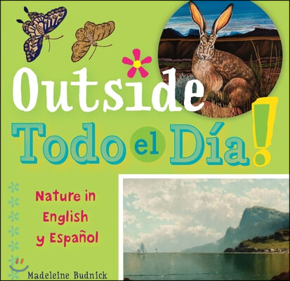 Outside Todo El Dia: Nature in English Y Espanol