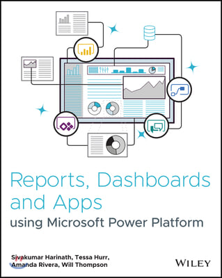 Reports, Dashboards and Apps Using Microsoft Power  Platform