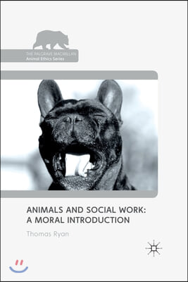 Animals and Social Work: A Moral Introduction