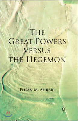 The Great Powers versus the Hegemon