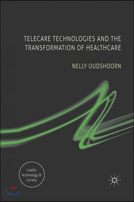 Telecare Technologies and the Transformation of Healthcare