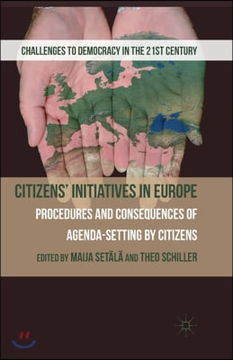 Citizens&#39; Initiatives in Europe: Procedures and Consequences of Agenda-Setting by Citizens