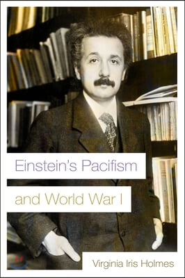 Einstein's Pacifism and World War I