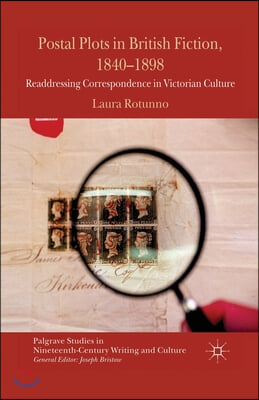 Postal Plots in British Fiction, 1840-1898: Readdressing Correspondence in Victorian Culture