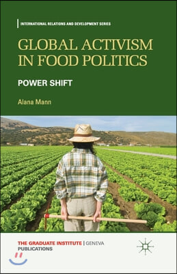 Global Activism in Food Politics: Power Shift