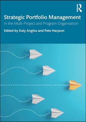 Strategic Portfolio Management: In the Multi-Project and Program Organisation