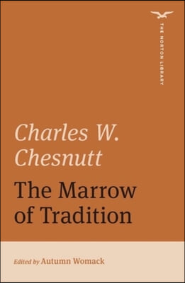 The Marrow of Tradition (The Norton Library)