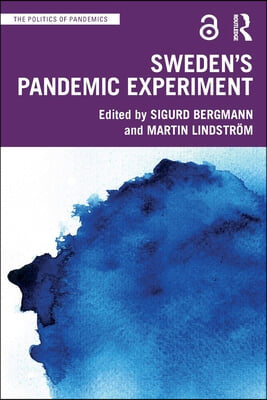 Sweden’s Pandemic Experiment