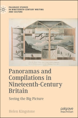 Panoramas and Compilations in Nineteenth-Century Britain: Seeing the Big Picture