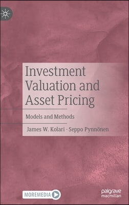 Investment Valuation and Asset Pricing: Models and Methods