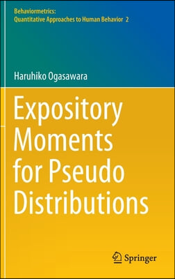 Expository Moments for Pseudo Distributions