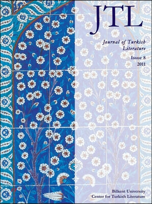 Journal of Turkish Literature: Issue 8 2011