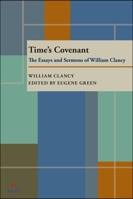 Time's Covenant: The Essays and Sermons of William Clancy