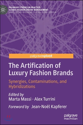 The Artification of Luxury Fashion Brands: Synergies, Contaminations, and Hybridizations