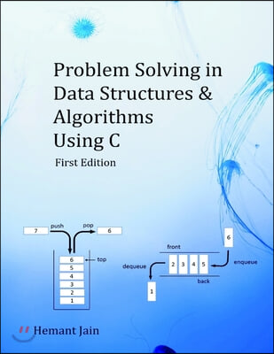 Problem Solving in Data Structures & Algorithms Using C: The Ultimate Guide to Programming Interviews