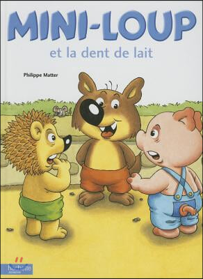 Mini-Loup Et La Dent de Lait