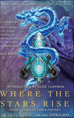 Where the Stars Rise: Asian Science Fiction and Fantasy