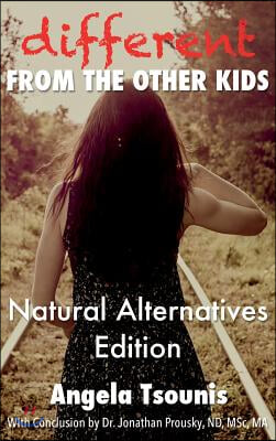 Different from the Other Kids - Natural Alternatives Edition