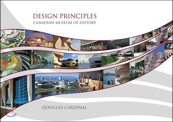 Design Principles: Canadian Museum of History
