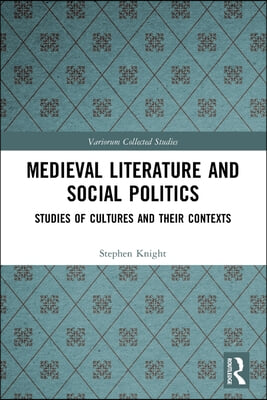 Medieval Literature and Social Politics