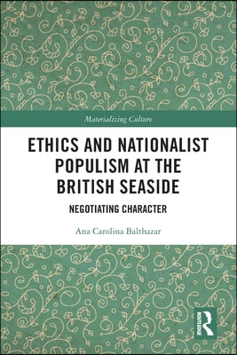 Ethics and Nationalist Populism at the British Seaside