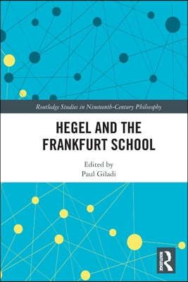 Hegel and the Frankfurt School