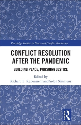 Conflict Resolution after the Pandemic