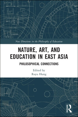 Nature, Art, and Education in East Asia