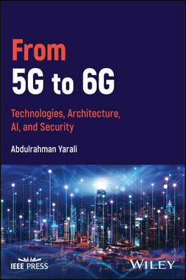 From 5g to 6g: Technologies, Architecture, Ai, and Security