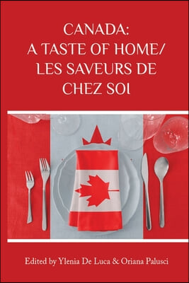 Canada: A Taste of Home/Les Saveurs de Chez Soi: Volume 66