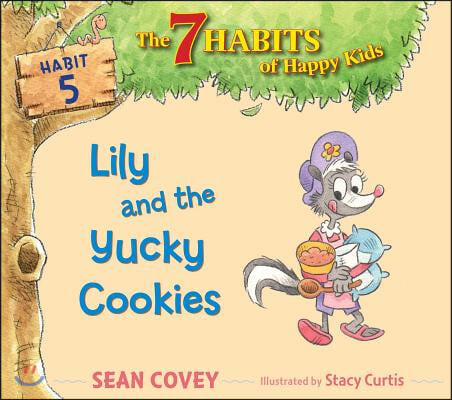 Lily and the Yucky Cookies: Habit 5