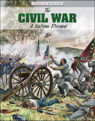 The Civil War: A Nation Divided