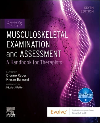 Petty&#39;s Musculoskeletal Examination and Assessment: A Handbook for Therapists