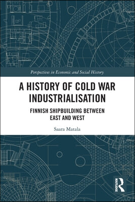 History of Cold War Industrialisation