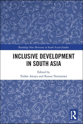 Inclusive Development in South Asia