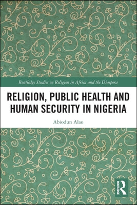 Religion, Public Health and Human Security in Nigeria