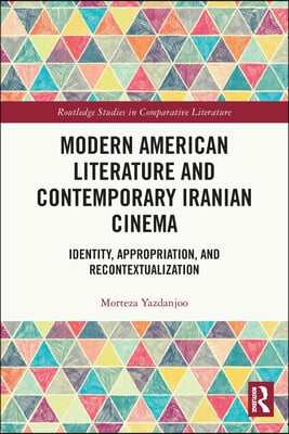 Modern American Literature and Contemporary Iranian Cinema