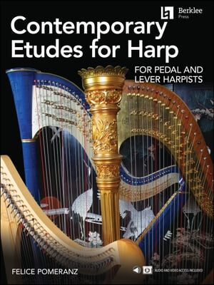 Contemporary Etudes for Harp for Pedal and Lever Harpists by Felice Pomeranz