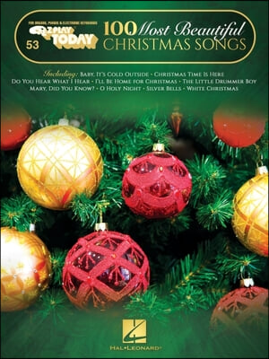 100 Most Beautiful Christmas Songs: E-Z Play Today #53 Songbook with Large Easy-To-Read Notation and Lyrics