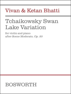 Tchaikovsky Swan Lake Variation (After Scene Moderato, Op. 20): For Violin and Piano
