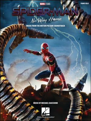 Spider-Man: No Way Home - Music from the Motion Picture Soundtrack Arranged for Piano Solo: Music from the Motion Picture Soundtrack