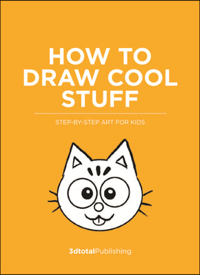 How to Draw Cool Things: By Erin Hunting